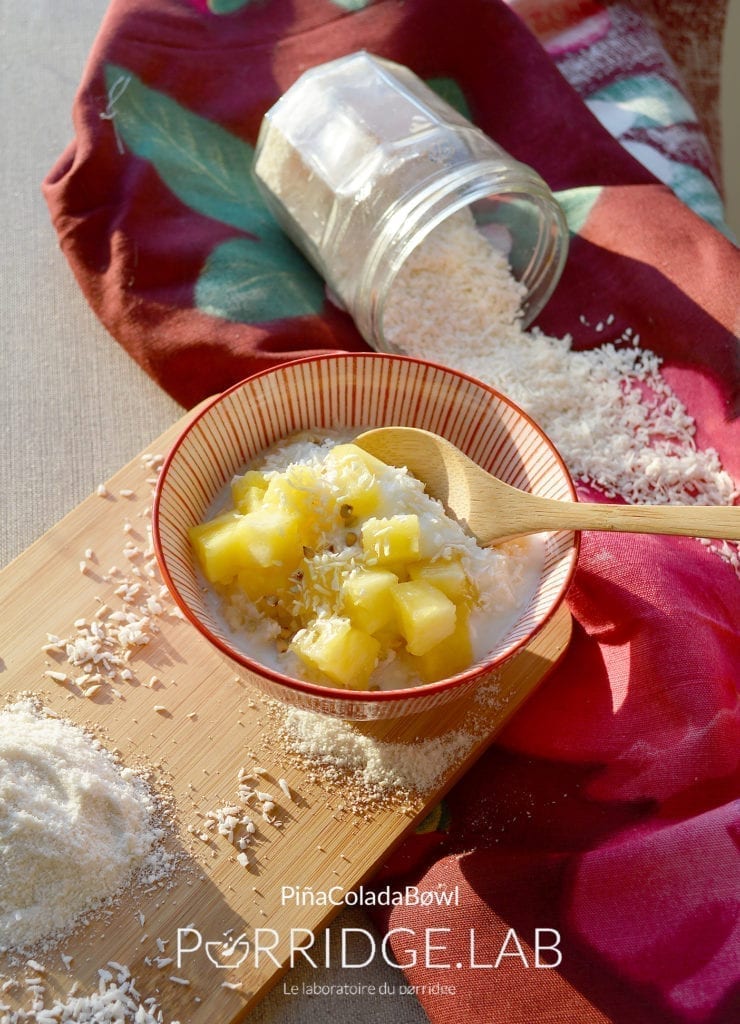 Porridge coco ananas - PiñaColada Bowl