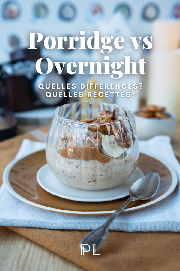 Porridge ou Overnight Oats : quelle différence et quelle recette choisir ?